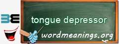 WordMeaning blackboard for tongue depressor